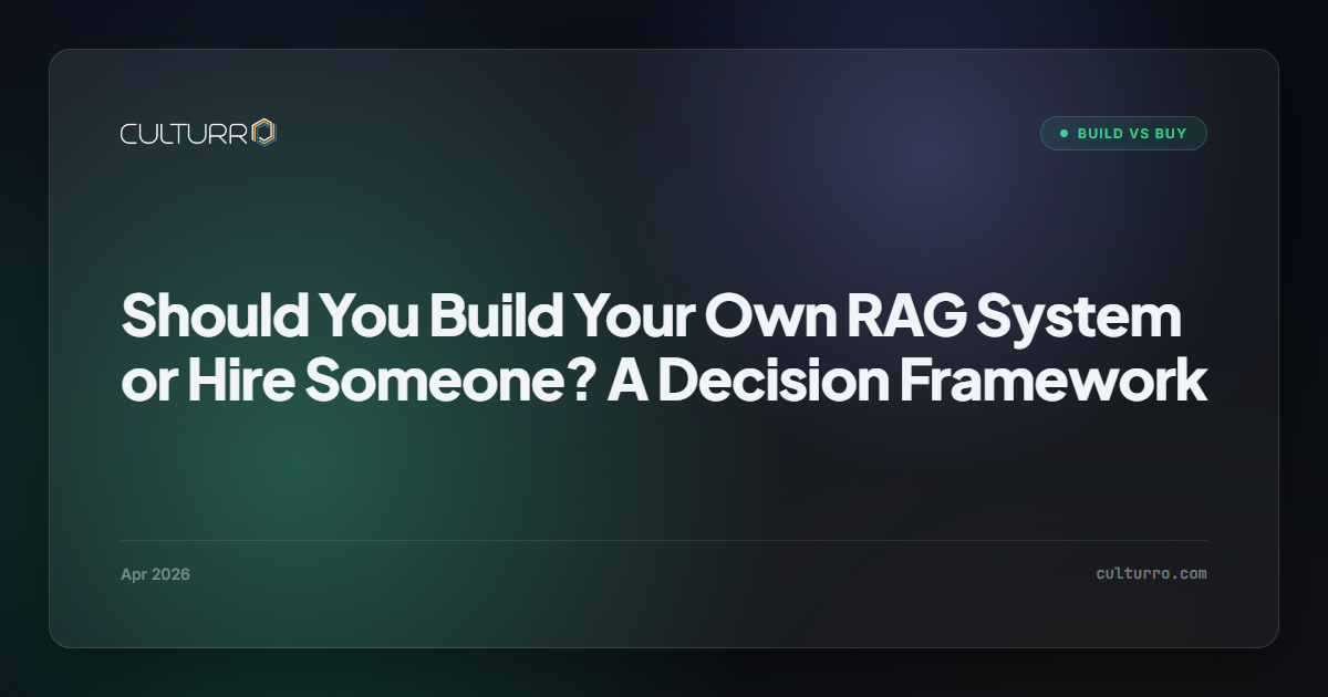 Should You Build Your Own RAG System or Hire Someone? A Decision Framework