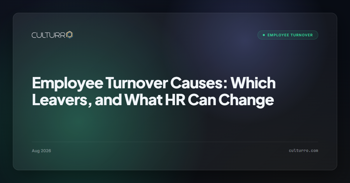Employee Turnover Causes: Which Leavers, and What HR Can Change