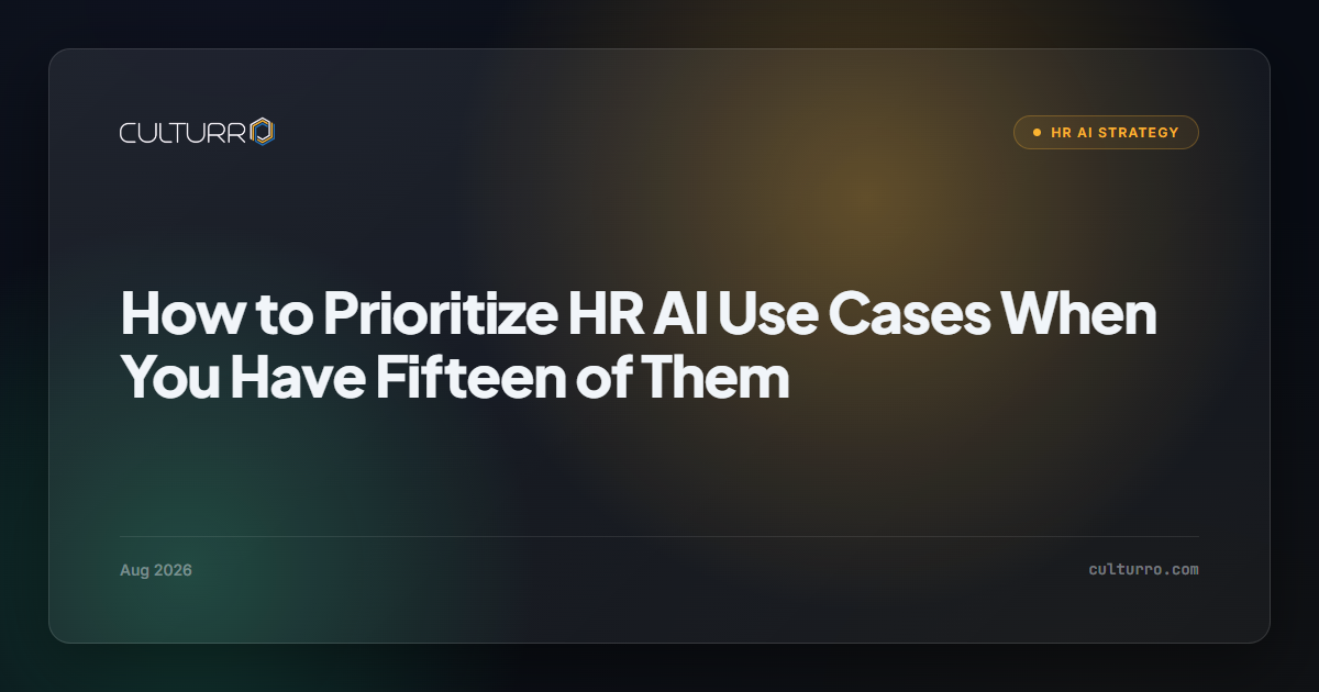 How to Prioritize HR AI Use Cases When You Have Fifteen of Them