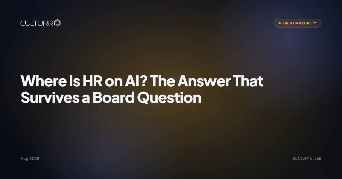 Where Is HR on AI? The Answer That Survives a Board Question