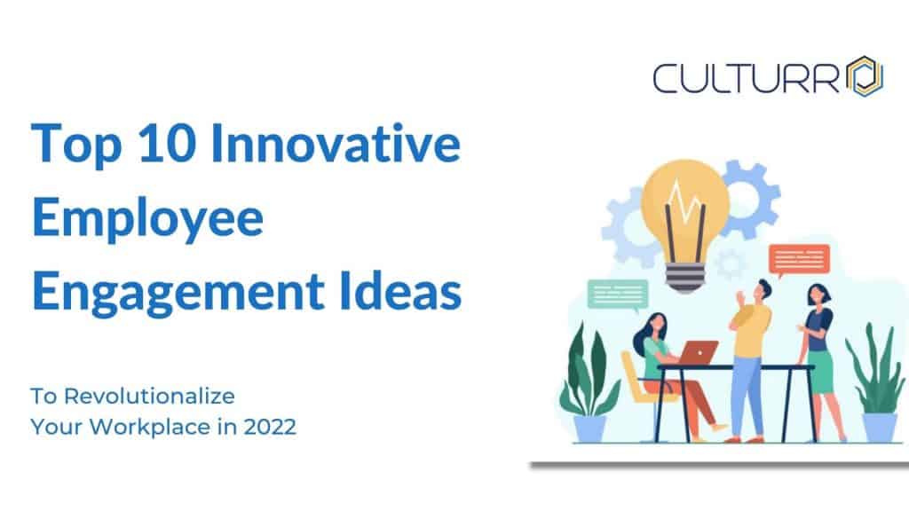 Top 10 Innovative Employee Engagement Ideas In 2022 Culturro   Risely Blog Feature Images 49 Min 1024x576 