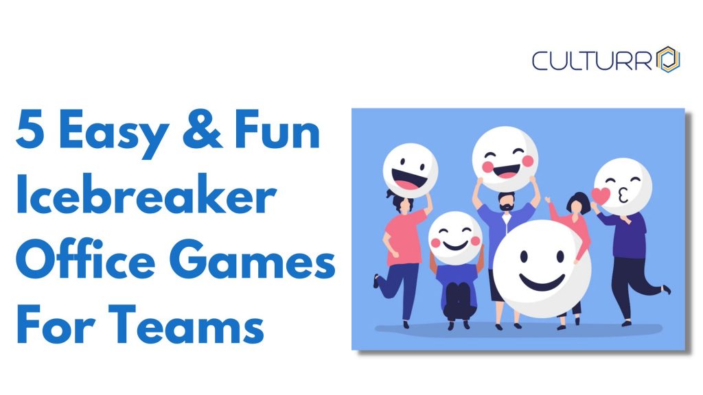 5 Easy & Fun Icebreaker Office Games For Teams Culturro